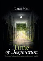 Jürgen Mann - Time of desperation