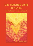 Sabine Fels - Das heilende Licht der Engel
