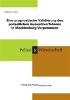 Simone Neick - Eine prognostische Validierung des polizeilichen Auswahlverfahrens in Mecklenburg-Vorpommern