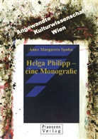 Anna M. Spohn, Anna Margareta Spohn - Helga Philipp - eine Monografie