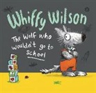 Caryl Hart, Caryl/ Lord Hart, Leonie Lord - Whiffy Wilson the Wolf Who Wouldn't Go to School