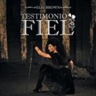 Elis Brown - Testimonio Fiel