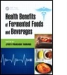 Jyoti Prakas Tamang, Jyoti Prakash Tamang, Jyoti Prakash (EDT) Tamang, Jyoti Prakash (Food Microbiology Laborator Tamang, Jyoti Prakash (Sikkim University Tamang, Jyoti Prakash Tamang... - Health Benefits of Fermented Foods and Beverages