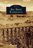 Dan Bolyard - Big Bend Railroads