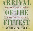 Andreas Wagner, Sean Pratt - Arrival of the Fittest: Solving Evolution's Greatest Puzzle (Audio book)