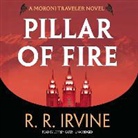 R. R. Irvine, Robert R. Irvine, Jeffrey Kafer - Pillar of Fire: A Moroni Traveler Novel (Audio book)