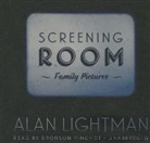 Alan Lightman, Bronson Pinchot - Screening Room: Family Pictures (Audio book)