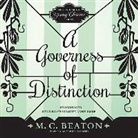 M. C. Beaton, M. C. Beaton Writing as Marion Chesney, Charlotte Anne Dore - A Governess of Distinction (Audio book)