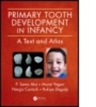 P. Sema Aka, P. Sema Yagan Aka, P. Sema/ Yagan Aka, Aka P. Sema, Nergis Canturk, Canturk Nergis... - Primary Tooth Development in Infancy