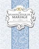 Speedy Publishing Llc - Le Planificateur de Mariage L'Organisateur Parfait Pour La Future Mariee