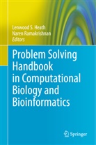 Lenwood S. Heath, Ramakrishnan, Ramakrishnan, Naren Ramakrishnan, Lenwoo S Heath, Lenwood S Heath - Problem Solving Handbook in Computational Biology and Bioinformatics