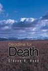 Steven R. Head - Deadline for Death