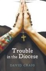 David Craig - Trouble in the Diocese