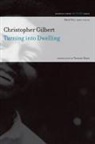 Christopher Gilbert, Christopher/ Hayes Gilbert - Turning into Dwelling