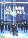 Antoine Aubin, Jean Dufaux, Etienne Schréder - Blake y Mortimer 22, La onda septimus