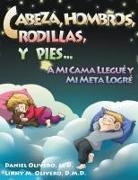 Daniel Olivero - Cabeza, Hombros, Rodillas, y Pies...a Mi Cama Llegue y Mi Meta Logre