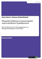 Simon Schiel-Reiland, Simone Schiel-Reiland, Anna Sieren - Pflegelehrerbildung im Spannungsfeld unterschiedlicher Qualifikationen