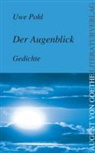 Uwe Pohl - Der Augenblick