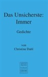 Christine Dahl - Das Unsicherste: Immer
