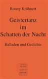 Ronny Kröhnert - Geistertanz im Schatten der Nacht
