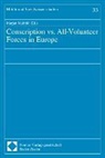 Marjan Malesic - Conscription vs. All-Volunteer Forces in Europe
