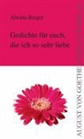 Alwina Berger - Gedichte für euch, die ich so sehr liebe