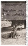 Rita Rockenbauer, Johann Soukup, Katharina Soukup - Irgendwo mein Traum zerbricht