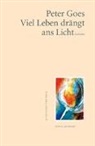 Peter Goes - Viel Leben drängt ans Licht