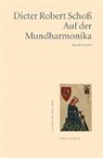 Dieter Robert Schoß - Auf der Mundharmonika