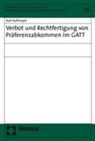 Axel Kallmayer - Verbot und Rechtfertigung von Präferenzabkommen im GATT