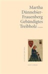 Martha Dünnebier-Frauenberg - Gebändigtes Treibholz