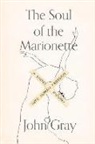 John Gray - The Soul of the Marionette