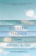 Andrei Bitov, Andrej Bitow, Polly Gannon - The Symmetry Teacher
