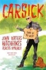 John Waters - Carsick