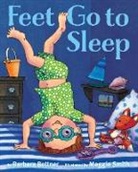 Barbara Bottner, Maggie Smith, Maggie Smith - Feet, Go to Sleep