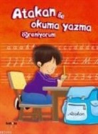 Sandrine Deredel Rogeon - Atakan ile Okuma Yazma Ögreniyorum