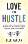 Elle Kaplan - Love the Hustle