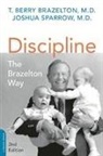 T B Brazelton, T Berry Brazelton, T. Berry Brazelton, T. Berry/ Sparrow Brazelton, Joshua Sparrow - Discipline: The Brazelton Way