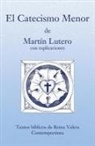 Martin Luther - El Catecismo Menor - Rvc
