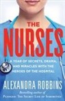 Alexandra Robbins - The Nurses
