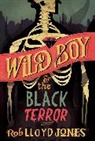 Rob Lloyd Jones - Wild Boy and the Black Terror