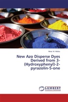 Moaz M Abdou, Moaz M. Abdou - New Azo Disperse Dyes Derived from 3-(Hydroxyphenyl)-2-pyrazolin-5-one