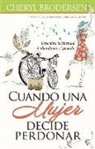 Cheryl Brodersen - Cuando Una Mujer Decide Perdonar