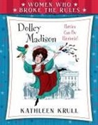 Kathleen Krull, Kathleen/ Johnson Krull, Lou Fancher, Steve Johnson - Dolley Madison