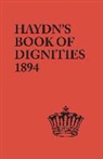 Joseph Haydn, Horace Ockerby - Book of Dignities. Lists of the Official Personages of the British Empire, Civil, Diplomatic, Heraldic, Judicial, Ecclesiastical, Municipal, Naval