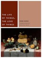 Remo Bodei, Remo/ Baca Bodei - Life of Things, the Love of Things