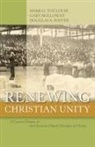 Douglas A Foster, Gary Holloway, Mark G Toulouse, Mark G. Toulouse - Renewing Christian Unity
