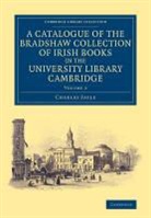 Charles Sayle, Sayle Charles - Catalogue of the Bradshaw Collection of Irish Books in the