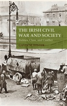 G Foster, G. Foster, Gavin M. Foster - Irish Civil War and Society
