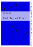 Ed. Gergell - Ein Leben auf Reisen